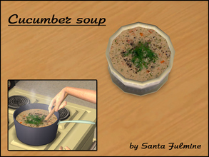 Sims 2 — Cucumber soup by Santa_Fulmine — Here is a cucumber soup (polish dish) for your simmies.