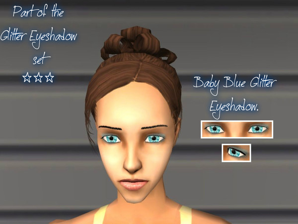 Sims 2 — [08] - Baby Blue Glitter Shadow. by Xodess — - This set is made up of glitter eyeshadow. - It has 10 shades. -