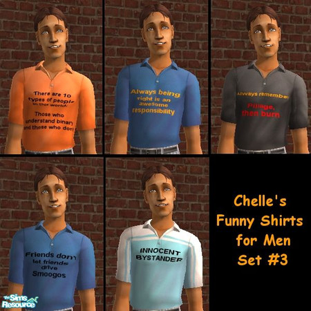Sims 2 — Chelle\'s Funny Shirts for Men Set #3 by Rogue4378 — Five funny shirts for men featuring witty one liners and