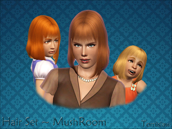 Sims 3 — Hair Set ~ MushRoom by Tomislaw — New Set of Hairstyles for Toddlers - Children - Teens - Young | Adults -