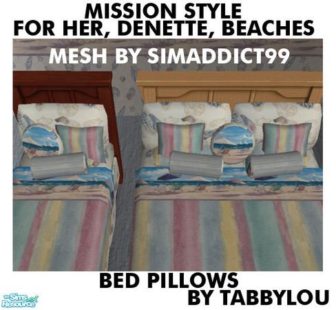 Sims 2 — TL - For-Her-Denette-Beaches-MS BedPillows by TabbyLou — Recolor of SA99\'s Bed Pillows in Mission Style, For