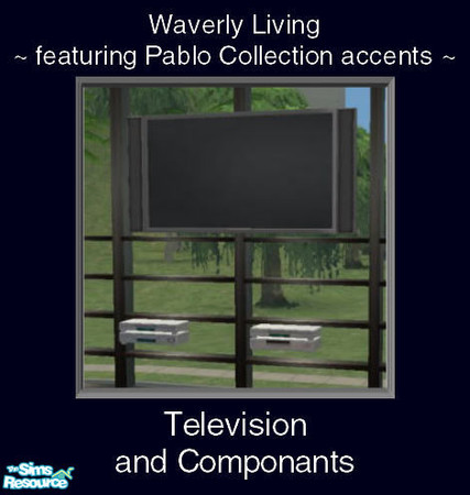 Sims 2 — Waverly/Pablo Living - TV by Waverly — The Pablo collection features elegant, simple design that is sure to