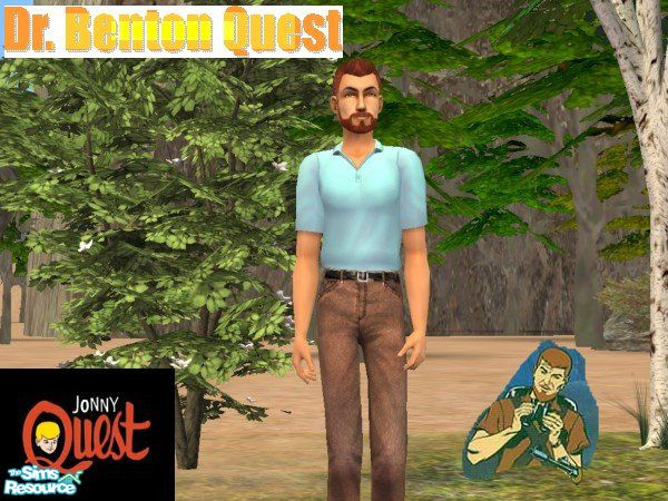 Sims 2 — Cast of Jonny Quest - Dr. Quest by Small Town Sim — Dr. Benton Quest is the leader of the adventurous, mystery