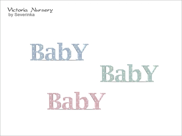 Sims 4 — [VictoriaNursery] BABY letters by Severinka_ — BABY letters a set of 'Victoria Nursery' 3 colors