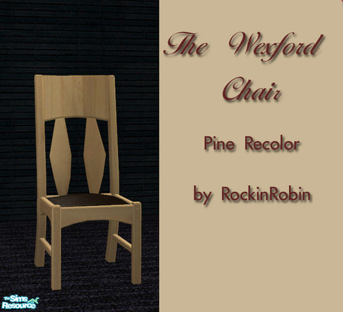Sims 2 — The Wexford Dining Set in Pine- Chair by RockinRobin — Let your Sims gather around the table in luxury. Made