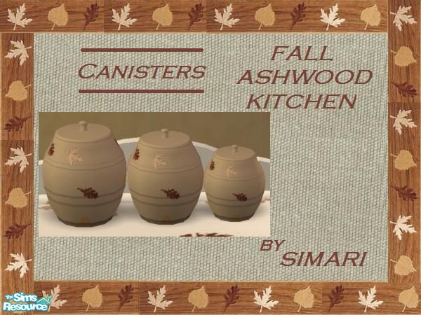 Sims 2 — Fall Ashwood - Canisters by simari — Seasons country kitchen canisters in ash wood and fall leaves.