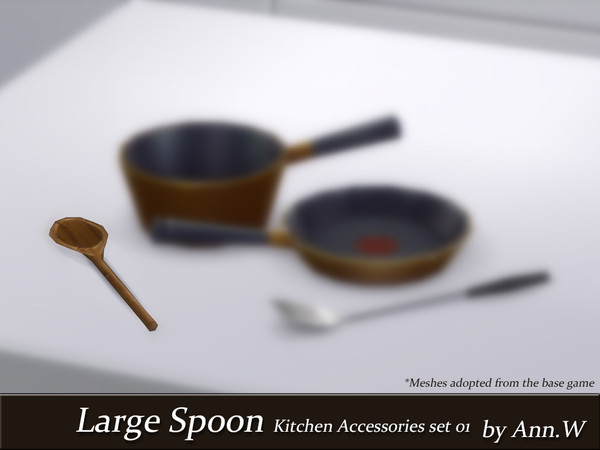 Sims 4 — Large Spoon - Kitchen Accessories Set 01 by annwang923 — Adopted from the base game. I modified them to show