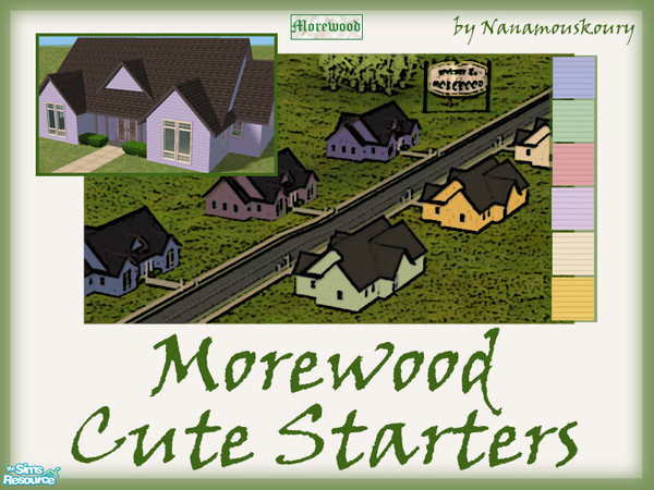 Sims 2 — Morewood Cute Starters by Nanamouskoury — Part of Morewood's scenery, nice little starter houses offered in six