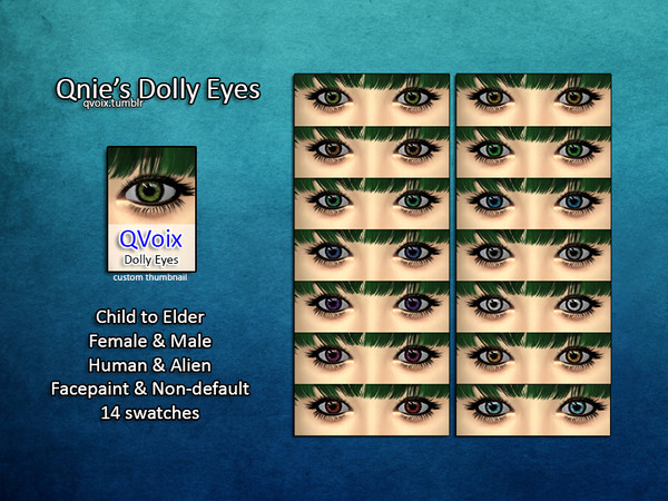 Sims 4 — Qnie Dolly Eyes Set by Qvoix2 — comes with 14 swatches in two catalogs, facepaint and non-default
