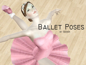 Sims 3 — Swing your legs Ballerina - 3 Ballet Pose by Banok — Hi^^ Yeah this are my first poses and i'm happy i finish.
