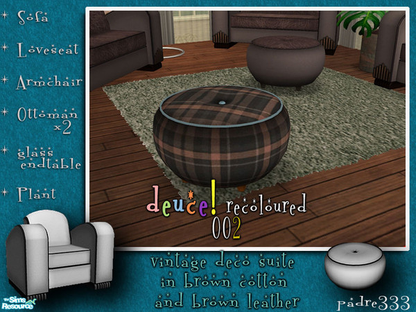 Sims 2 — Vintage Deco - Ottoman in Tartan by Padre — Deuce! in vintage brown leather backing and seats with a hard