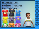 Sims 4 — Pokemon Tshirts for Toddlers by MELANKOLISKA — 10 Different kinds of Pokemon tshirts for your toddlers!