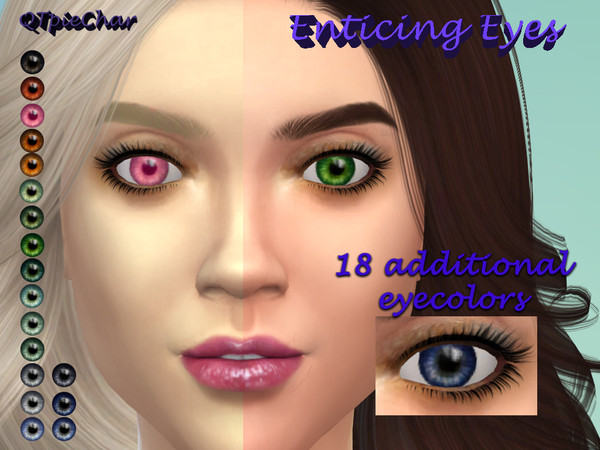 Sims 4 — Enticing Eyes - more colors by QTpieChar — Eye colors with more realistic textures and highlights. This is NOT a