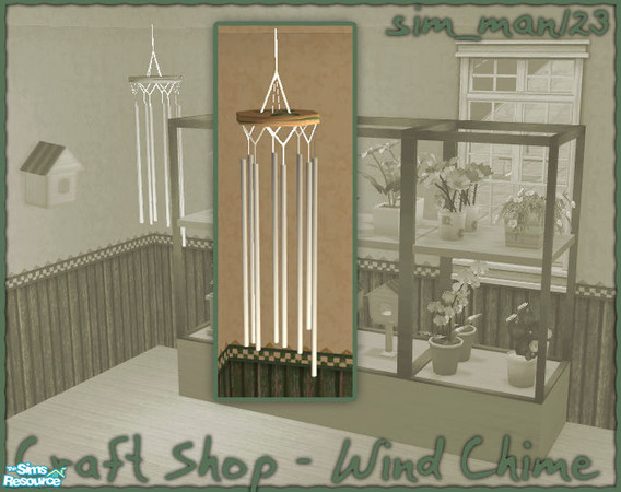 Sims 2 — Craft/Flower Shop - Wind Chime by sim_man123 — New wind chime mesh, from my Craft/Flower Shop set.