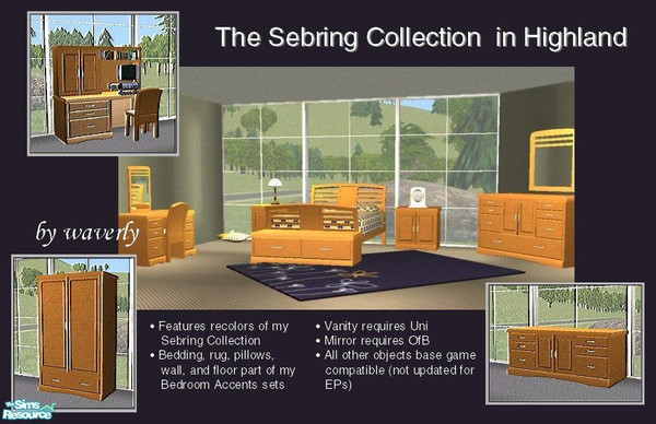 Sims 2 — The Sebring Collection in Highland by Waverly — Top Notch. Tired of the way your old bedroom looks? Kick it up a