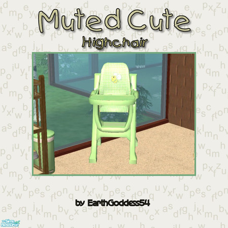 Sims 2 — Muted Cute Nursery - High Chair by EarthGoddess54 — Part of the Muted Cute Nursery set. Enjoy!