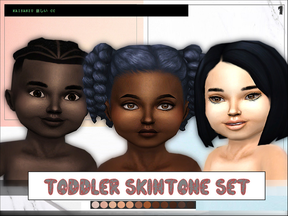 Sims 4 — Toddler Skintone Set _ 1 by -KaiSims- — Toddler Set of skintones QTY: 12 Skinshades HQ Compatible~ Custom CAS