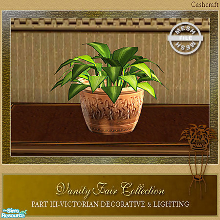 Sims 2 — Vanity Fair Decorative - Houseplant Mesh by Cashcraft — Vanity Fair Collection Part III features Victorian