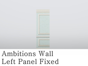Sims 3 — MZ_Ambitions Wall_Left Panel Fixed by missyzim — Wall fix for Ambitions Simple Paneling left panel. TSRAA