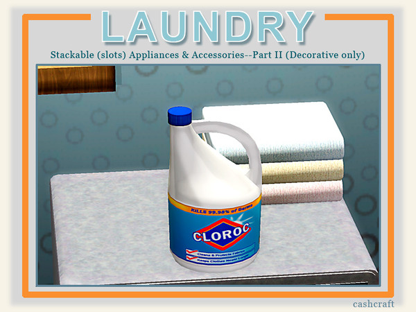 Sims 3 — Modern Laundry Cloroc Bleach by Cashcraft — Clorox Regular Bleach, the bleach you've Cloroc bleach trusted for