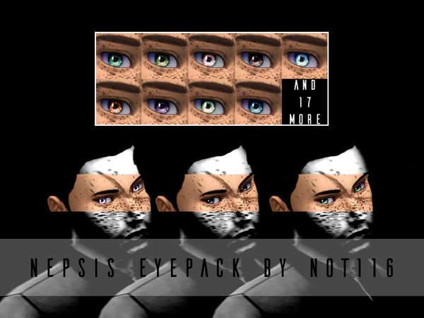 Sims 4 — Nepsis Eyes V.01a by NOT116 — Nepsis Eyes textures V01a by NOT116. 26 swatches included.