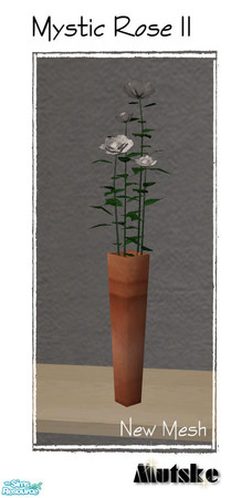 Sims 2 — Mystic Rose II - New Mesh by Mutske — New Mesh. You can mix and match the flowers and vase.