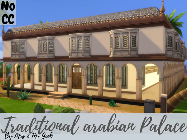 Sims 4 — Traditional Arabian Palace by Mrs__Mr_Geek — Big Traditional Luxury Arabian Palace: -Four rooms with private
