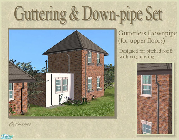Sims 2 — Gutterless Downpipe for Upper Floors by Cyclonesue — For lazy builders! A drainpipe that needs no guttering (the