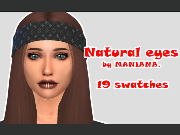 Sims 4 — NATURAL EYES by maniana. by MANIANA2 — Hi! Im new here, and want to start my jurney with creating The Sims 4 cc.