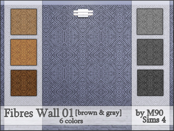 Sims 4 — M90 Fibres Wall 01 [brown&gray] by Mircia90 — fibres wall in 6 colors - 3 brown and 3 gray Oryginal graphic