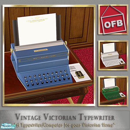 Sims 2 — Vintage Victorian Typewriter - OFB Blue by Cashcraft — The first Type Writer was produced by E. Z. Simington