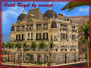 Sims 4 — Hotel Royal by casmar — Luxury, glamor, elegance, refinement, all this you can have if you visit the Hotel