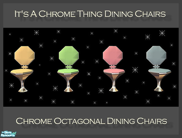 Sims 2 — It's A Chrome Thing - Octagon Chair by oldmember_Matts_Workshop — It's a chrome thing these days in the world of