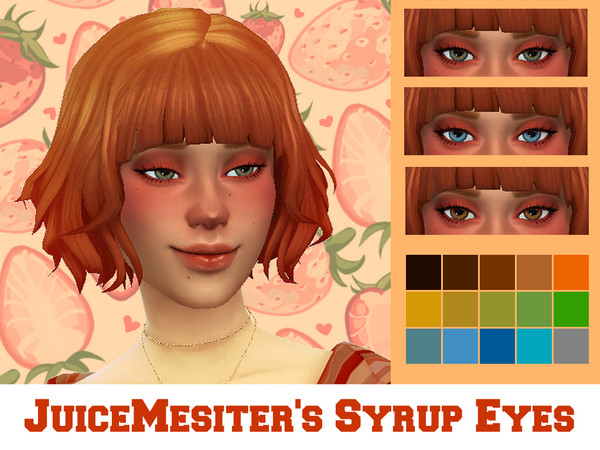 Sims 4 — JuiceMeister-SyrupEyes by JuiceMeister — Hand painted, EA inspired eyes that come in 15 swatches.