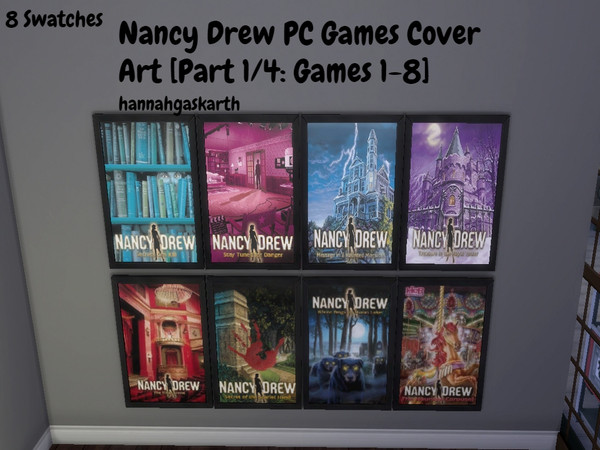 Sims 4 — Nancy Drew Games Cover Art [SET] by hannahgaskarth2 — A set of frames from the Nancy Drew series. Simoleon cost