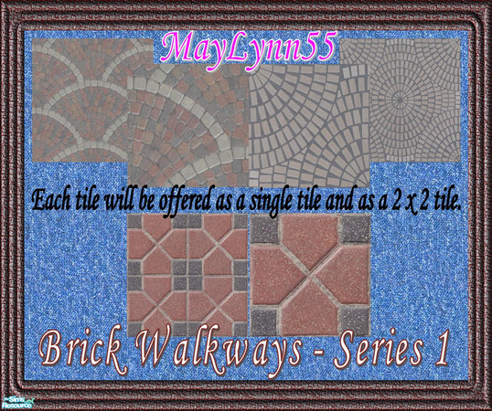 Sims 2 — Brick Walkways - Series 1 by maylynn55 — These floors are all various brick walkways. I have made them all in 1