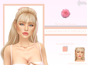 Sims 4 — Samantha Face Freckles  by LadySimmer94 — PLEASE READ CREATOR NOTES BEFORE COMMENTING BGC 1 swatch Found in Skin