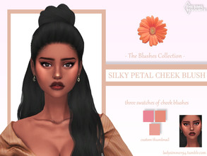 Sims 4 — Silky Petal Cheek Blush by LadySimmer94 — PLEASE READ CREATOR NOTES BEFORE COMMENTING BGC 3 swatches Custom