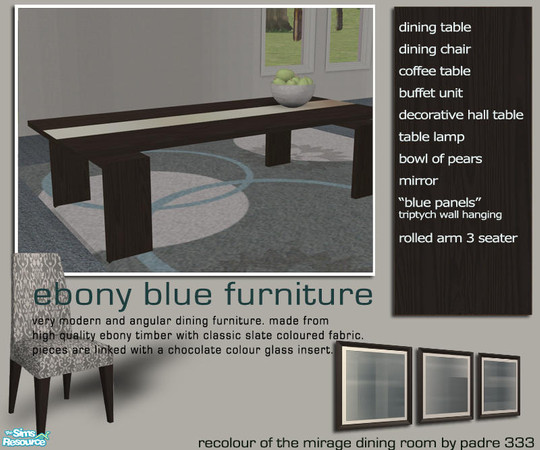 Sims 2 — Ebony Blue - Coffee Table by Padre — Dining room suite in slate grey with blue and dark ebony wood. Please do