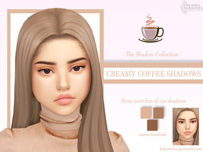Sims 4 — Creamy Coffee Shadows by LadySimmer94 — PLEASE READ CREATOR NOTES BEFORE COMMENTING BGC 3 swatches Custom