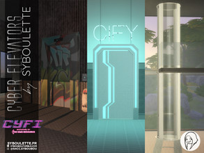 Sims 4 — Scripted - CYFI - Cyber Elevators set by Syboubou — This set contains functional elevators ! They work thanks to