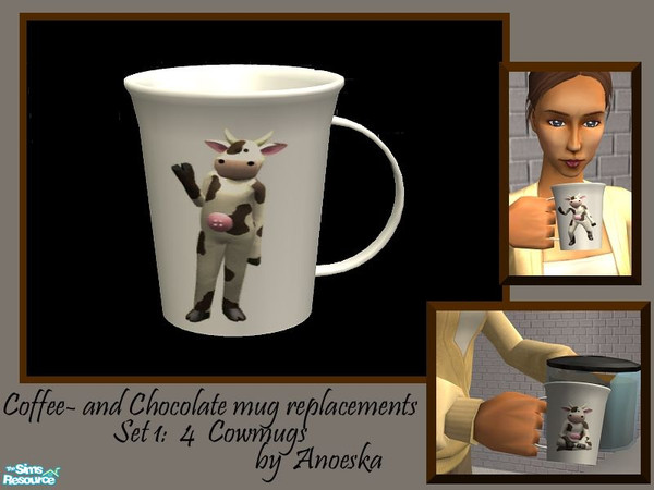 Sims 2 — Coffeemug Cow 3 by AnoeskaB — Get rid of the old blocky coffeemugs and give your sims a brand new one! This set
