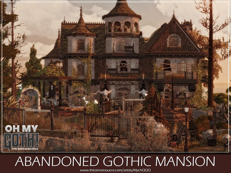 MychQQQ's Oh My Goth - Abandoned Gothic Mansion