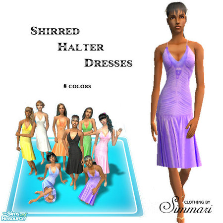 Sims 2 — Shirred Halter Dresses by Simmari — Lovely shirred halter dresses available in 8 colors. Tie at back of neck,