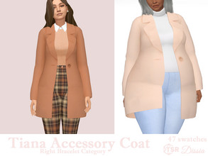 Sims 4 — Tiana Accessory Coat by Dissia — Accessory coat tied with one button Available in 47 swatches Right Bracelet