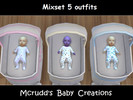 Sims 4 — Mixset 5 outfits by mcrudd — All of your little babies in your game will wear these little mixset 5 outfits.