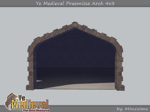 Sims 4 — Ye Medieval Praemissa Arch 4x3 by Mincsims — Basegame Compatible 3 swathces A part of Ye Medieval Collaboration
