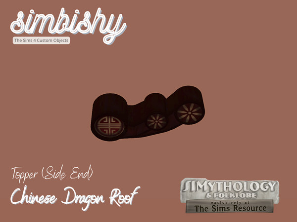 Sims 4 — SIMBISHY SIMythology Chinese Dragon Roof Topper (Side End) by simbishy — Traditional Chinese roofs are sloped to