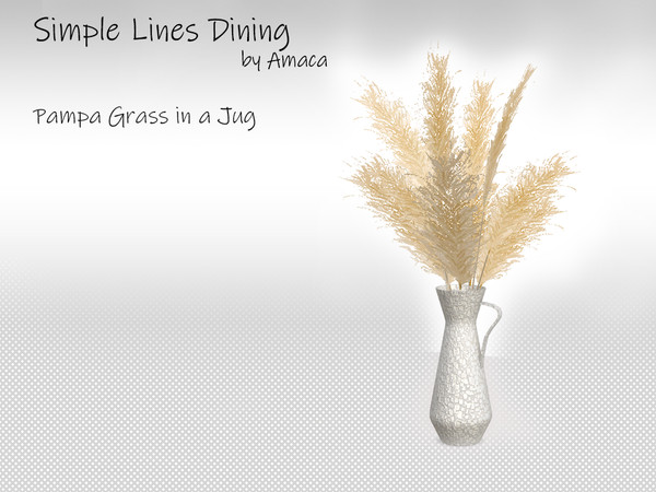 Sims 4 — Simple Lines Dining - Pampa grass in a jug by amaca2015 — A set of new decorations for your sim's homes.
