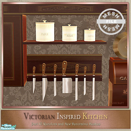 Sims 2 — Victorian Kitchen Part IV - Knives Set by Cashcraft — Part IV of my Victorian Inspired Kitchen includes new